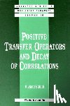 Viviane (Cnrs, Univ De Paris-sud, France) Baladi - Positive Transfer Operators And Decay Of Correlations