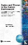 Akira (Tohwa Univ, Japan) Katase - Radon And Thoron In The Human Environment - Proceedings Of The 7th Tohwa Univ International Symposium