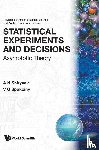 Albert N. Shiryaev, V.G. Spokoiny - Statistical Experiments And Decision, Asymptotic Theory
