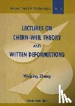 Zhang, Weiping (Chern Inst Of Mathematics - Lectures On Chern-weil Theory And Witten Deformations