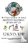 Calvin Yap, Yap - Better Control of Your Destiny by Mastering Qi Men Dun Jia