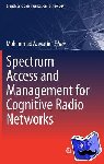  - Spectrum Access and Management for Cognitive Radio Networks