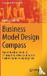 Yun, JinHyo Joseph - Business Model Design Compass - Open Innovation Funnel to Schumpeterian New Combination Business Model Developing Circle