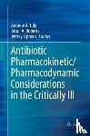  - Antibiotic Pharmacokinetic/Pharmacodynamic Considerations in the Critically Ill