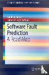 Kumar, Sandeep, Rathore, Santosh Singh - Software Fault Prediction