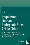 Jiang, Li - Regulating Human Embryonic Stem Cell in China
