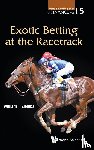 Ziemba, William T (Univ Of British Columbia - Exotic Betting At The Racetrack