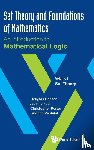 Cenzer, Douglas (Univ Of Florida, Larson, Jean (Univ Of Florida, Porter, Christopher (Drake Univ, Zapletal, Jindrich (Univ Of Florida - Set Theory And Foundations Of Mathematics: An Introduction To Mathematical Logic - Volume I: Set Theory