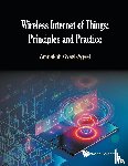 Gyasi-agyei, Amoakoh (Federation University - Wireless Internet Of Things: Principles And Practice