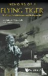 Ho, Weng Toh (-) - Memoirs Of A Flying Tiger: The Story Of A Wwii Veteran And Sia Pioneer Pilot