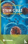  - Stem Cells: From Hype To Hope