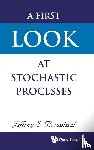 Rosenthal, Jeffrey S (Univ Toronto - First Look At Stochastic Processes, A