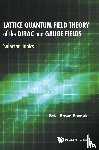 Baaquie, Belal Ehsan (Helixtap Technologies - Lattice Quantum Field Theory Of The Dirac And Gauge Fields: Selected Topics