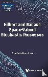 Kakihara, Yuichiro (California State Univ - Hilbert And Banach Space-valued Stochastic Processes