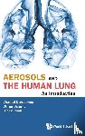Darquenne, Chantal J (Univ Of California, Schmid, Otmar (Helmholtz Zentrum Munchen, Prisk, G Kim (Univ Of California - Aerosols And The Human Lung: An Introduction