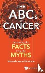 Asare-werehene, Meshach (Univ Of Ottawa, Canada) - Abcs Of Cancer, The: Separating The Facts From The Myths - Separating the Facts from the Myths