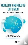 Deng, Weihua (Lanzhou Univ, Hou, Ru (Lanzhou Univ, Wang, Wanli (Lanzhou Univ, Xu, Pengbo (Lanzhou Univ - Modeling Anomalous Diffusion: From Statistics To Mathematics