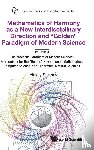 Stakhov, Alexey (Int'l Club Of The Golden Section - Mathematics Of Harmony As A New Interdisciplinary Direction And "Golden" Paradigm Of Modern Science-volume 3:the "Golden" Paradigm Of Modern Science: Prerequisite For The "Golden" Revolution In Mathematics,computer Science,and Theoretical Natural Sc