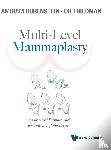 Borenstein, Amiram (Borenstein Plastic Surgery Clinic, Friedman, Or (Tel Aviv University - Multi-level Mammaplasty: Anatomical Support And Re-shaping Of The Breast