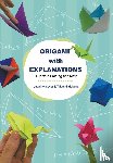 Meyer, Jeanine (Suny Purchase, Mukoda, Takashi (-) - Origami With Explanations: Fun With Folding And Math