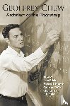  - Geoffrey Chew: Architect Of The Bootstrap