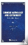 Jiang, Xiaoyuan (Shanghai Jiao Tong Univ - Chinese Astrology And Astronomy: An Outside History