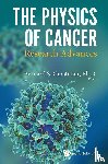  - Physics Of Cancer, The: Research Advances