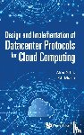 Liu, Alex X (Ant Financial, Munir, Ali (Cornell Univ - Design And Implementation Of Datacenter Protocols For Cloud Computing