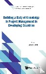  - Building A Body Of Knowledge In Project Management In Developing Countries