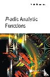 Escassut, Alain (Universite Clermont Auvergne - P-adic Analytic Functions