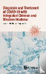 Zhang, Boli (Tianjin Univ Of Traditional Chinese Medicine, Liu, Qingquan (Beijing Hospital Of Traditional Chinese Medicine - Diagnosis And Treatment Of Covid-19 With Integrated Chinese And Western Medicine
