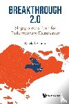Cunha, Derek Da (-) - Breakthrough 2.0: Singaporeans Push For Parliamentary Democracy