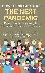  - How To Prepare For The Next Pandemic: Behavioural Sciences Insights For Practitioners And Policymakers
