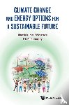 Srivastava, Dinesh Kumar (National Institute Of Advanced Studies, Ramamurthy, V S (National Institute Of Advanced Studies - Climate Change And Energy Options For A Sustainable Future