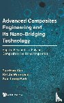 Kim, Yun-hae (Korea Maritime And Ocean Univ, Murakami, Ri-ichi (Chengdu Univ, Park, Soo-jeong (Korea Maritime And Ocean Univ - Advanced Composites Engineering And Its Nano-bridging Technology: Applied Research For Polymer Composites And Nanocomposites