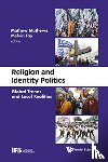 Mathew, Mathews (Inst Of Policy Studies, Tay, Melvin (Inst Of Policy Studies - Religion And Identity Politics: Global Trends And Local Realities