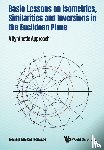Roussos, Ioannis Markos (Hamline Univ - Basic Lessons On Isometries, Similarities And Inversions In The Euclidean Plane: A Synthetic Approach