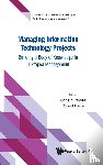 Perera Srinath - MANAGING INFORMATION TECHNOLOGY PROJECTS