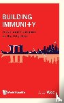 Woo, Jun Jie (National University Of Singapore - Building Immunity: Crisis And Contagion In The City State