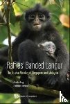 Ang, Andie (Mandai Nature, Jabbar, Sabrina (Raffles' Banded Langur Working Group - Raffles' Banded Langur: The Elusive Monkey Of Singapore And Malaysia