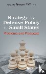  - Strategy And Defense Policy For Small States: Problems And Prospects - Problems and Prospects
