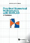 Sussman, Myron Mike (Univ Of Pittsburgh - Practical Numerical Mathematics With Matlab: A Workbook