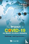  - Impact Of Covid-19 On World Aviation Industry, The: Challenges And Opportunities