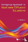 Barbu, Viorel (Romanian Academy & "Al I Cuza" Univ Of Iasi - Semigroup Approach To Nonlinear Diffusion Equations