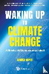 Ropes, George H (Climateyou - Waking Up To Climate Change: Five Dimensions Of The Crisis And What We Can Do About It