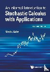Calin, Ovidiu (Eastern Michigan University - Informal Introduction To Stochastic Calculus With Applications, An