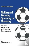 Mcglinchey, Michael James (Univ College Dublin - Making And Breaking Symmetry In Chemistry: Syntheses, Mechanisms And Molecular Rearrangements