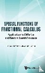 Sandev, Trifce (Macedonian Academy Of Sciences And Arts, Iomin, Alexander (Technion-israel Inst Of Tech - Special Functions Of Fractional Calculus: Applications To Diffusion And Random Search Processes