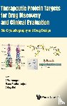  - Therapeutic Protein Targets For Drug Discovery And Clinical Evaluation: Bio-crystallography And Drug Design