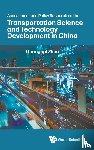 Zhao, Guanghui (Guizhou University Of Finance And Economics - Assessment And Policy Research On The Transportation Science And Technology Development In China